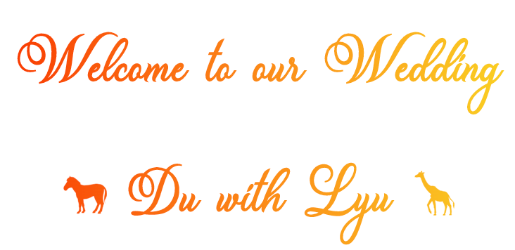 welcome to our wedding du & lyu